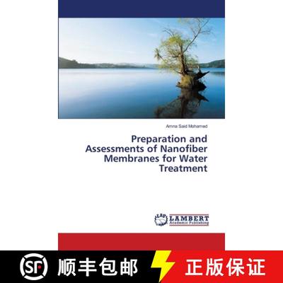 预订 Preparation and Assessments of Nanofiber Membranes for Water Treatment [9783659493027]