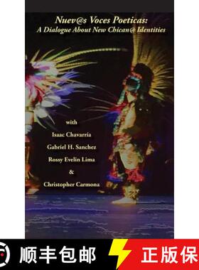 【3-4周达】Nuevas Voces Poeticas: A Dialogue about New Chican@ Identities [9780941720366]