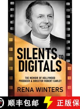【3-4周达】Silents To Digitals: The Memoir Of Hollywood Producer & Director Robert Cawley [9784824166210]