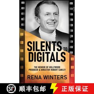 【3-4周达】Silents To Digitals: The Memoir Of Hollywood Producer & Director Robert Cawley [9784824166210]