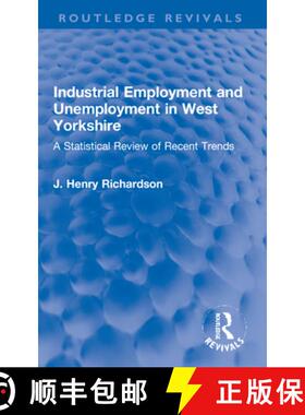 【3-4周达】Industrial Employment and Unemployment in West Yorkshire: A Statistical Review of Recent T... [9781032183022]