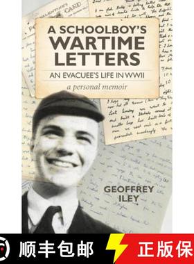 【3-4周达】Schoolboy`s Wartime Letters: An Evacuu's Life in WWII a Personal Memoir: An Evacuee's Life... [9781782795049]