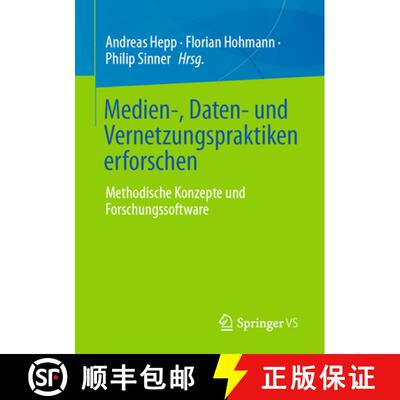 【3-4周达】Medien-, Daten- und Vernetzungspraktiken erforschen: Methodische Konzepte und Forschungsso... [9783658494339]