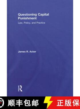 【3-4周达】Questioning Capital Punishment: Law, Policy, and Practice [9780415639439]