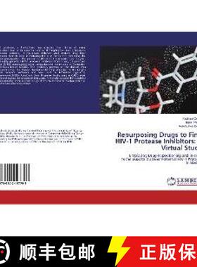 预订 Repurposing Drugs to Find HIV-1 Protease Inhibitors: A Virtual Study [9786202197793]
