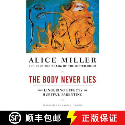 【3-4周达】The Body Never Lies – The Lingering Effects of Hurtful Parenting [9780393328639]