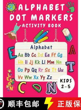 【3-4周达】Alphabet Dot Marker Activity Book for Kids Ages 2-5: Alphabet Tracing and Coloring Book fo... [9781639982127]