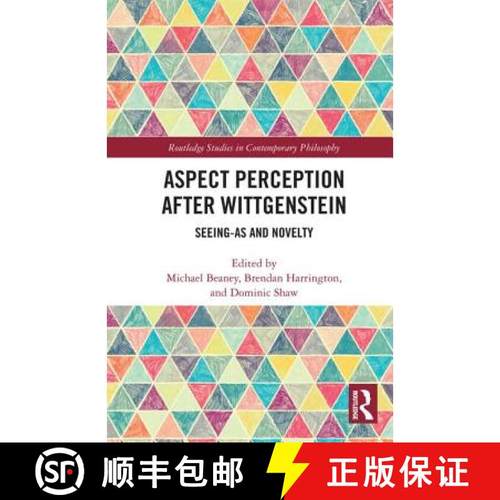 【3-4周达】Aspect Perception After Wittgenstein: Seeing-As and Novelty [9781138840393]