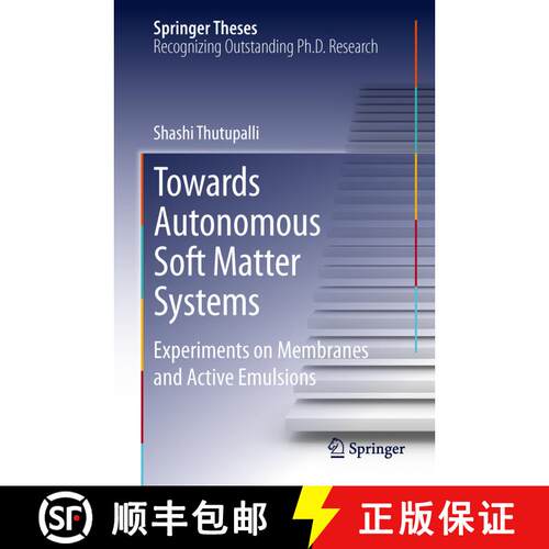 【3-4周达】精装 Towards Autonomous Soft Matter Systems : Experiments on Membranes and Active Emulsions [9783319007342]