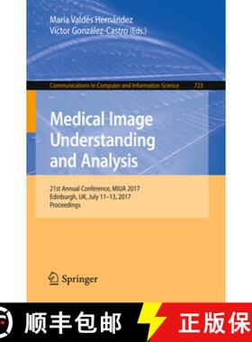【3-4周达】Medical Image Understanding and Analysis : 21st Annual Conference, MIUA 2017, Edinburgh, U... [9783319609638]