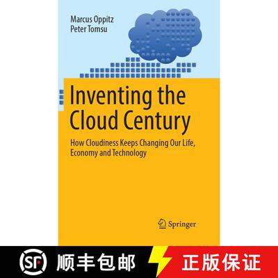 【3-4周达】Inventing the Cloud Century : How Cloudiness Keeps Changing Our Life, Economy and Technolo... [9783319870182]