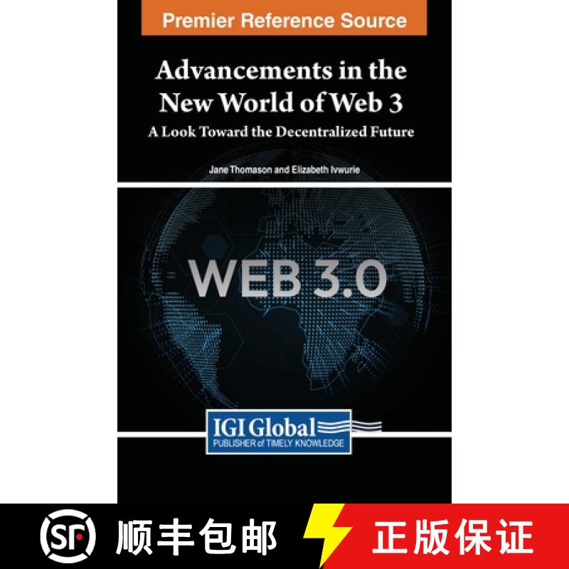 【3-4周达】Advancements in the New World of Web 3: A Look Toward the Decentralized Future [9781668466582]