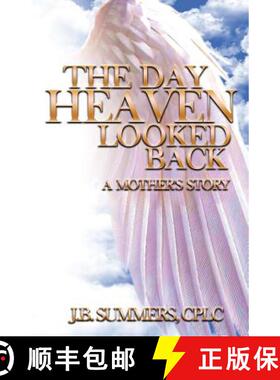 预订 The Day Heaven Looked Back: A Mother's Story [9780997764628]