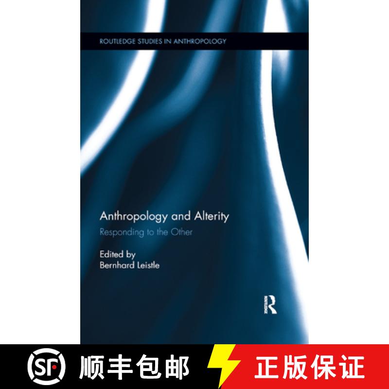 【3-4周达】Anthropology and Alterity: Responding to the Other [9780367875459]