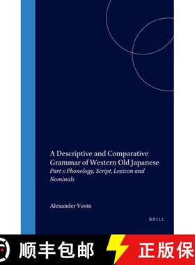 预订 A Descriptive and Comparative Grammar of Western Old Japanese: Part 1: Phonology, Script, Lexico... [9781901903140]