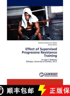 预订 Effect of Supervised Progressive Resistance Training [9783659313691]