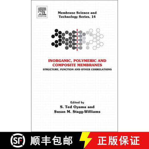 【3-4周达】精装 Inorganic Polymeric and Composite Membranes: Structure, Function and Other Correlatio... [9780444537287]