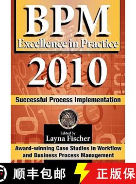 预订 BPM Excellence in Practice 2010: Successful Process Implementation [9780981987064]