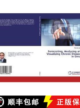 预订 Forecasting, Analyzing and Visualizing Chronic Diseases in Oman [9786202053730]