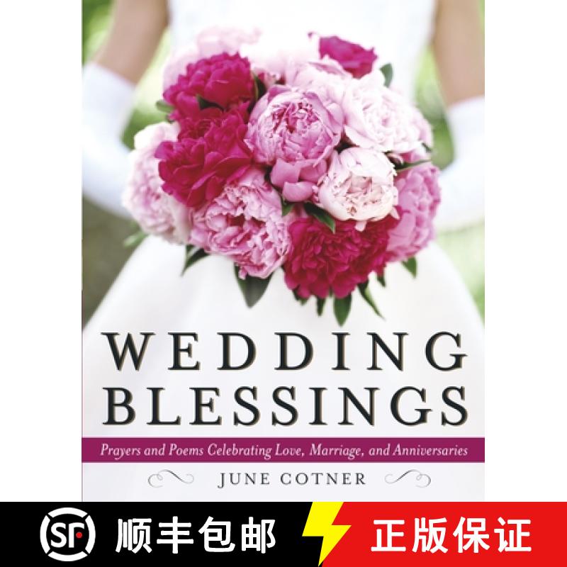 【3-4周达】Wedding Blessings: Prayers and Poems Celebrating Love, Marriage and Anniversaries [9780767913461]