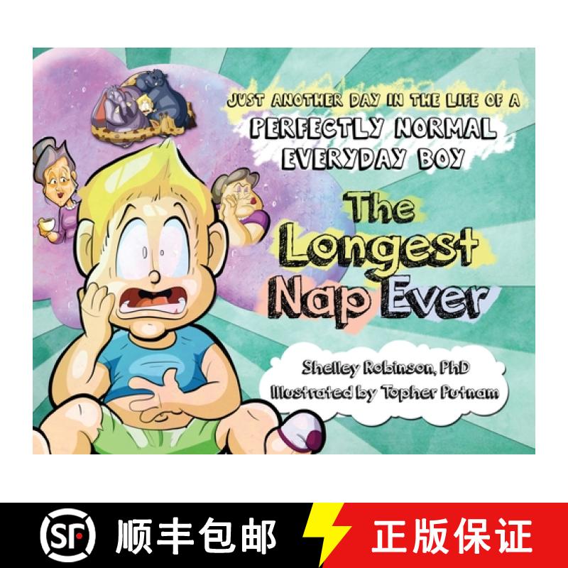 【3-4周达】The Longest Nap Ever: Just Another Day in the Life of a Perfectly Normal Everyday Boy [9781777656027]