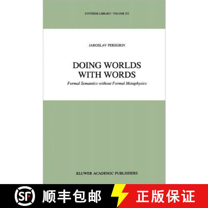 【3-4周达】Doing Worlds with Words : Formal Semantics without Formal Metaphysics [9789048146185]