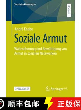 【3-4周达】Soziale Armut : Wahrnehmung und Bewältigung von Armut in sozialen Netzwerken [9783658361402]