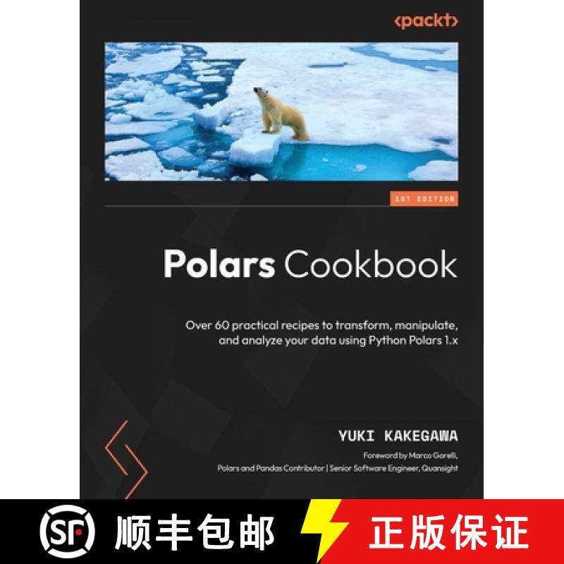 预订 Polars Cookbook: Over 60 practical recipes to transform, manipulate, and analyze your data using... [9781805121152]