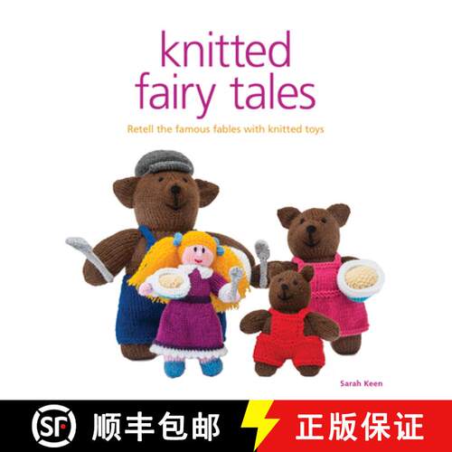 【3-4周达】Knitted Fairy Tales – Recreate the Famous Stories with Knitted Toys [9781861089694]