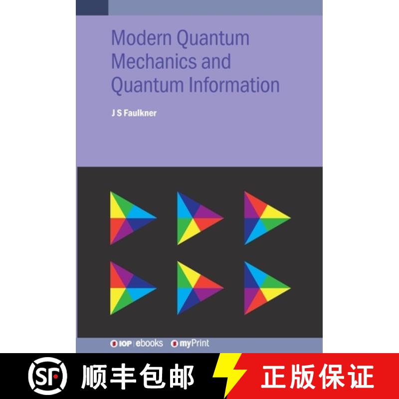【2-3周达】Modern Quantum Mechanics and Quantum Information : A Pracitcal Applications Approach [9780750321686]