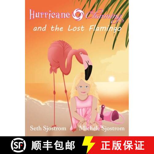 【3-4周达】精装 Hurricane Channing and the Lost Flamingo [9781960501141]