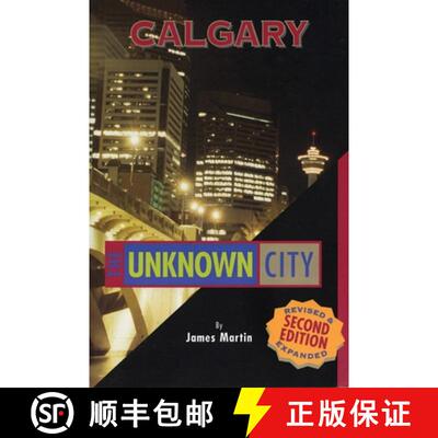 【3-4周达】Calgary: The Unknown City: Second Edition [9781551521114]