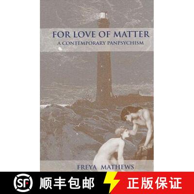 【3-4周达】For Love of Matter: A Contemporary Panpsychism [9780791458075]
