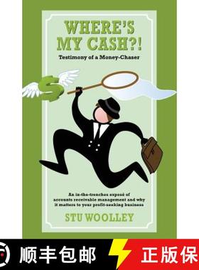 预订 Where's My Cash?!: Testimony of a Money-Chaser [9781927375006]