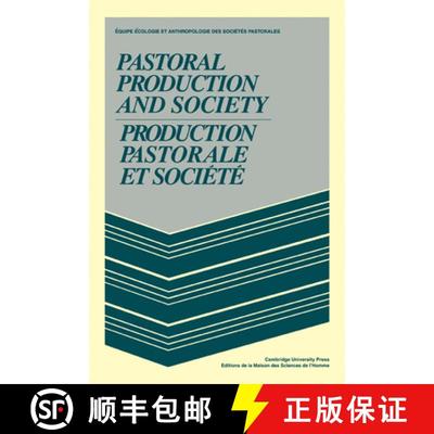 【3-4周达】Pastoral Production and Society/Production pastorale et societe: - Pastoral Production and... [9780521294164]