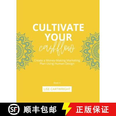 【3-4周达】Cultivate Your Cashflow: Create a Money-Making Marketing Plan Using Human Design [9780645884517]