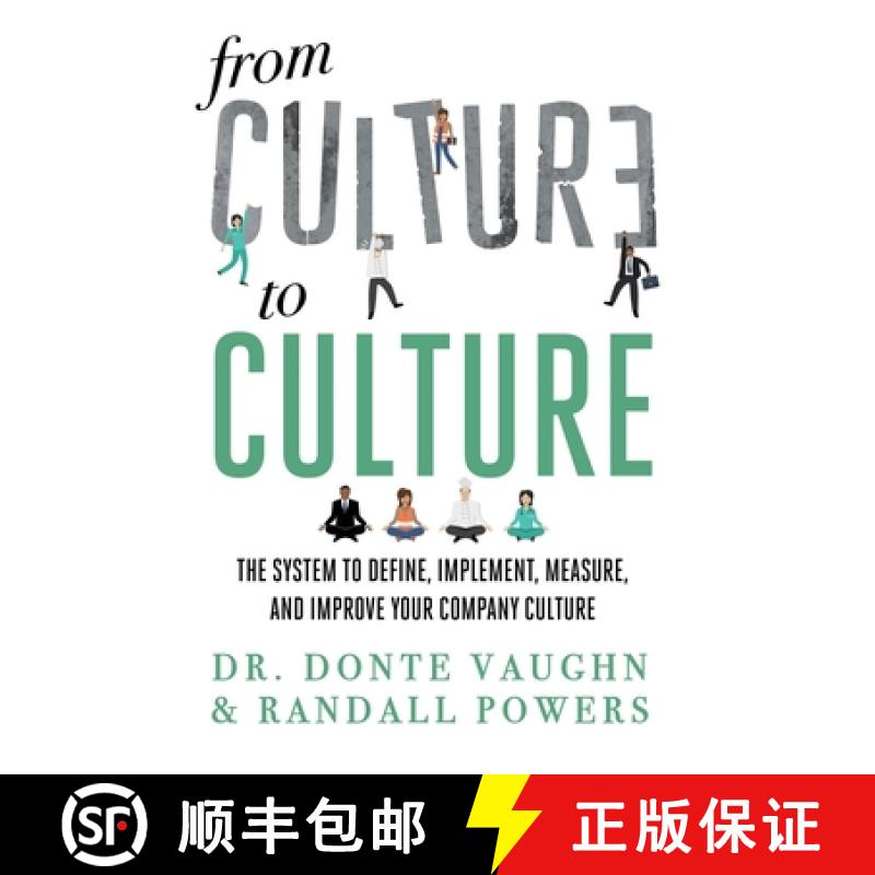 【2-3周达】From CULTURE to CULTURE: The System to Define, Implement, Measure, and Improve Your Compan... [9781544526140]
