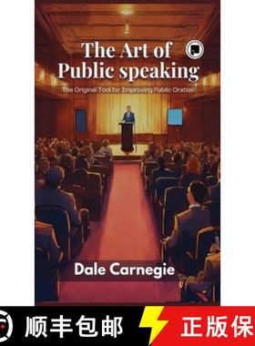 预订 The Art of Public Speaking: The Original Tool for Improving Public Oration [9789361902505]