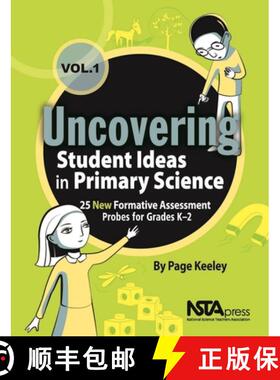 【3-4周达】Uncovering Student Ideas in Primary Science, Volume 1: 25 New Formative Assessment Probes ... [9781936959518]
