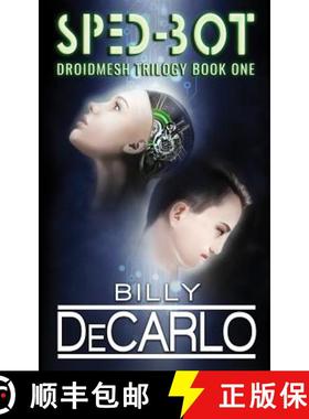【3-4周达】Sped-Bot: DroidMesh Trilogy Book 1 [9781732066915]