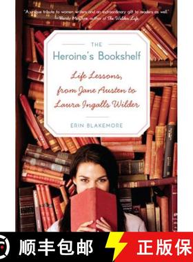 【3-4周达】Heroine's Bookshelf, The: Life Lessons, from Jane Austen to Laura Ingalls Wilder [9780061958779]