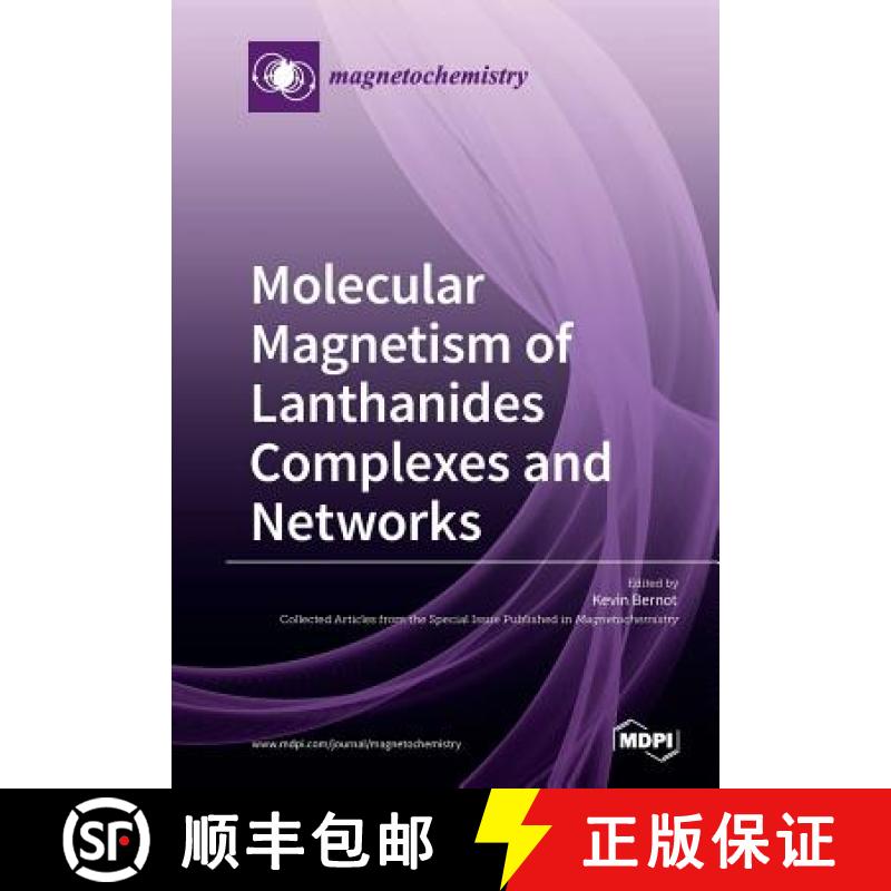 【2-3周达】Molecular Magnetism of Lanthanides Complexes and Networks [9783038429876]