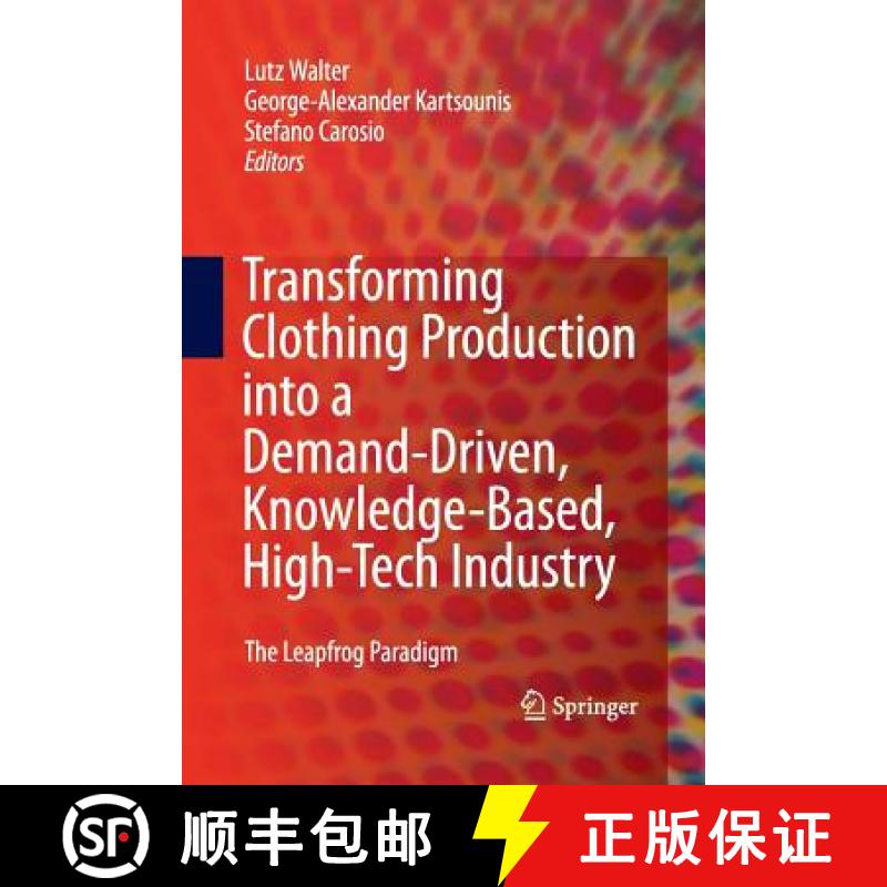 【3-4周达】Transforming Clothing Production into a Demand-driven, Knowledge-based, High-tech Industry... [9781447157670]