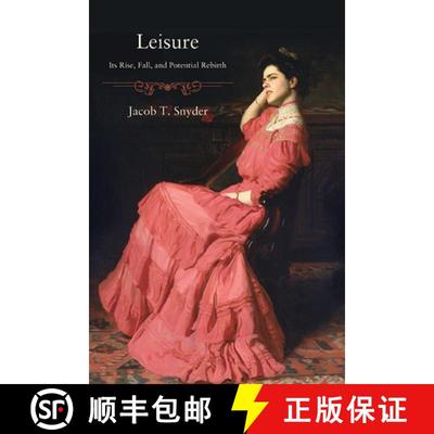 【2-3周达】Leisure : Its Rise, Fall, and Potential Rebirth [9781438498751]