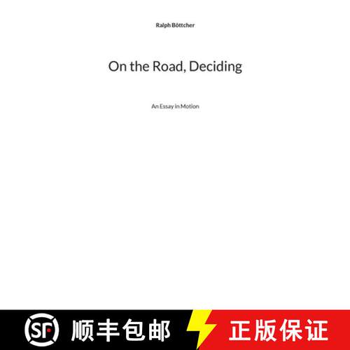 【3-4周达】On the Road, Deciding: An Essay in Motion [9783695744435]