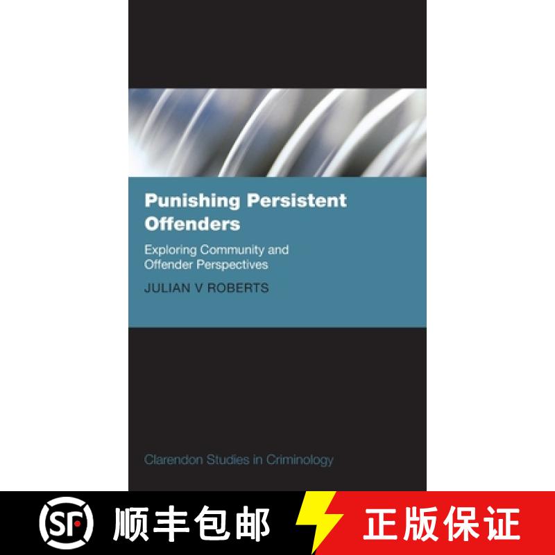 【3-4周达】Punishing Persistent Offenders: Exploring Community and Offender Perspectives [9780199283897]