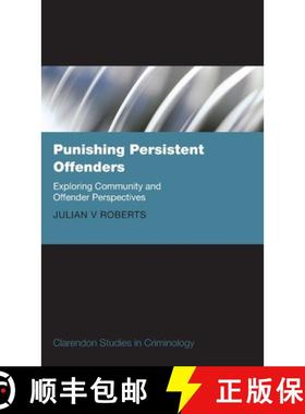 【3-4周达】Punishing Persistent Offenders: Exploring Community and Offender Perspectives [9780199283897]