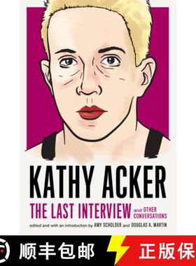 【3-4周达】Kathy Acker: The Last Interview: And Other Conversations [9781612197319]