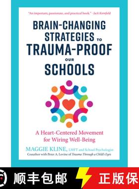 【3-4周达】Brain-Changing Strategies to Trauma-Proof Our Schools: A Heart-Centered Movement for Wirin... [9781623173265]