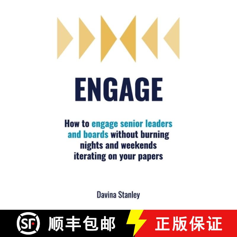 【2-3周达】Engage: How to engage senior leaders and boards without burning nights and weekends iterat... [9781923007154]